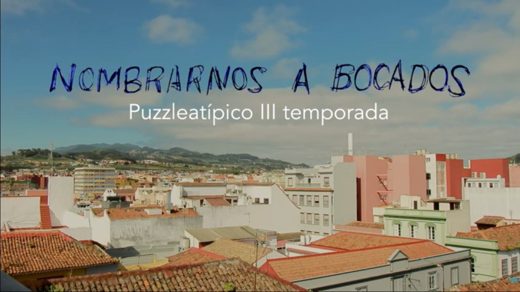 Vídeo-resumen Tercera Temporada de&nbsp;Puzzleatípico!